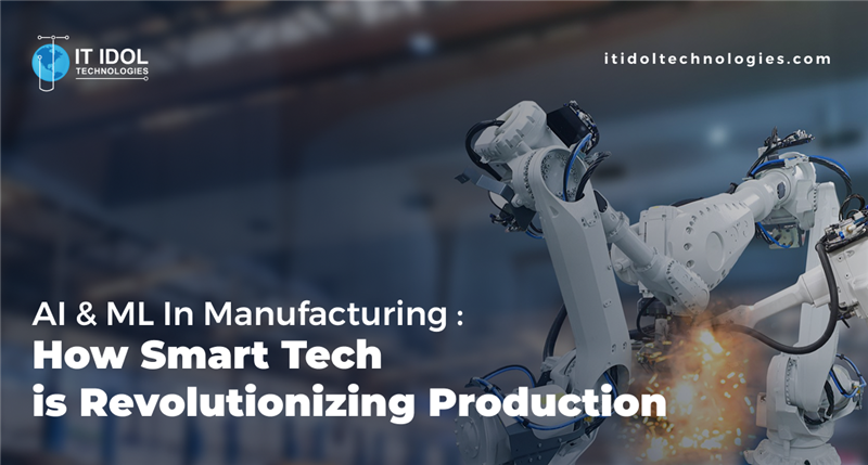 AI & ML in Manufacturing: How Smart Tech is Revolutionizing Production Copy